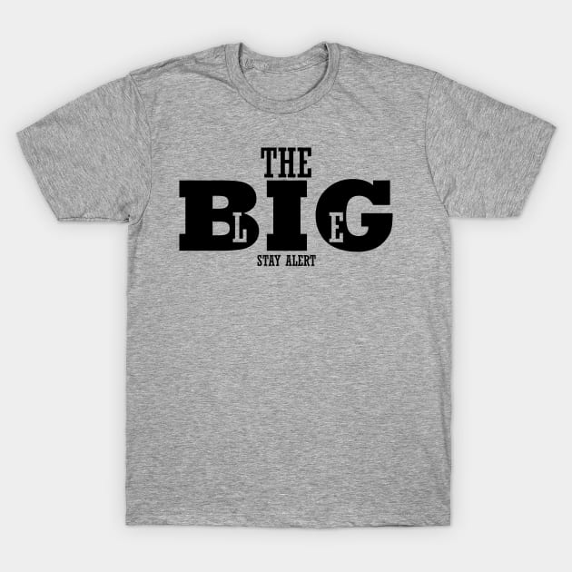 The BIG Lie T-Shirt by EverGreene